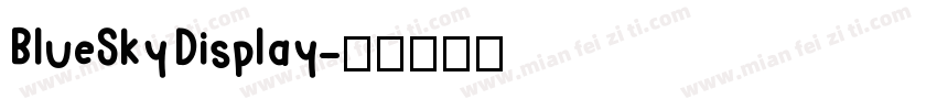 BlueSky Display字体转换